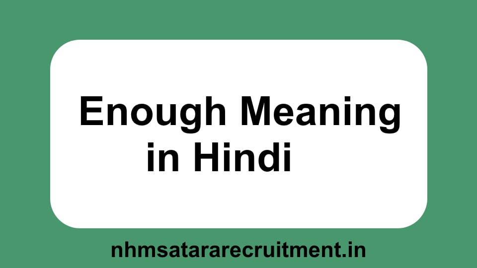 Enough Meaning in Hindi | एनएफ का मतलब क्या होता है | एनएफ मिनिग इन हिंदी 