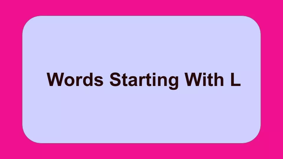 Words Starting With L | L Letter Words | L se Words In English