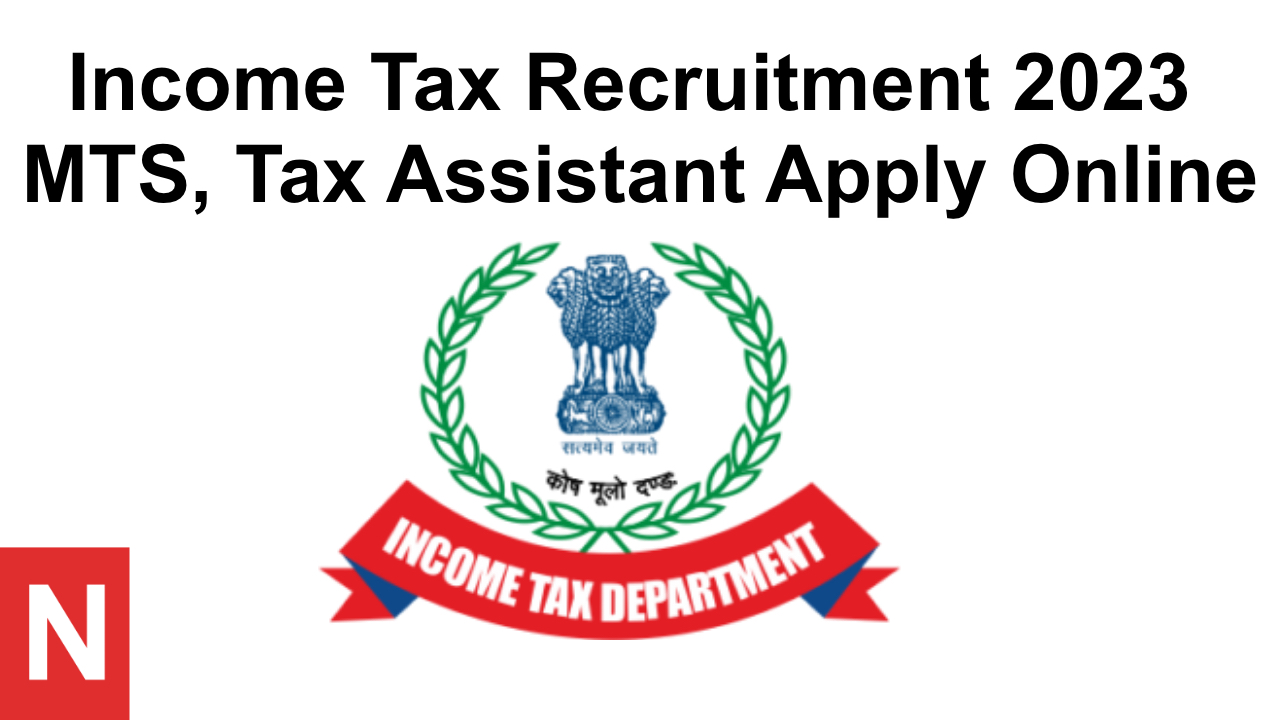 Income Tax Recruitment 2023 MTS Tax Assistant Apply Online